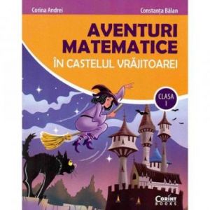 AVENTURI MATEMATICE IN CASTELUL VRAJITOAREI CLS. I