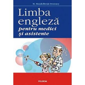 LIMBA ENGLEZA PENTRU MEDICI SI ASISTENTE. ED 2014