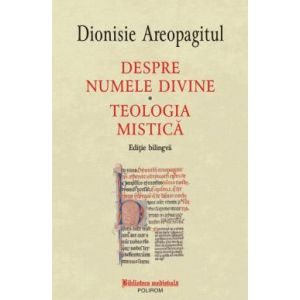 DESPRE NUMELE DIVINE. TEOLOGIA MISTICA