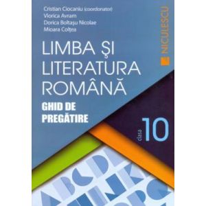 LIMBA SI LITERATURA ROMANA CL 10 CIOCANIU