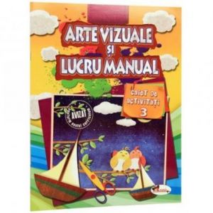 ARTE VIZUALE SI LUCRU MANUAL - CAIET DE ACTIVITATI 2