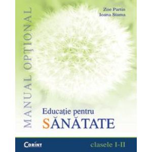 MANUAL OPTIONAL EDUCATIE PENTRU SANATATE CLS. I-II