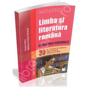 LIMBA SI LITERATURA ROMANA EVALUARE NATIONALA CAIET DE LUCRU. 30 SUBIECTE