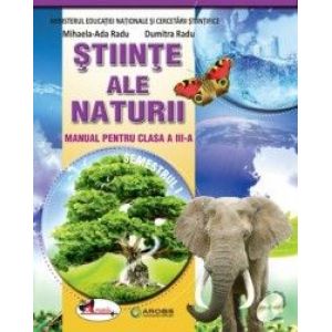 STIINTE ALE NATURII - MANUAL CLASA A III-A RADU