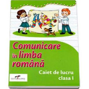 COMUNICARE IN LIMBA ROMANA CAIET CL I SIMONA DOBRESCU