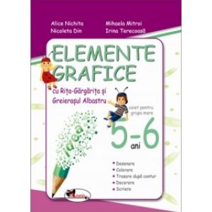 ELEMENTE GRAFICE 5-6 ANI CU RITA SI GREIERASUL