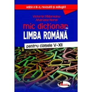 MIC DICTIONAR DE LIMBA ROMANA