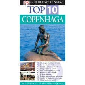 TOP 10 COPENHAGA. GHID TURISTIC VIZUAL EDITIA 2