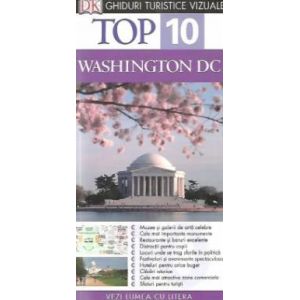 TOP 10 WASHINGTON DC. GHID TURISTIC VIZUAL