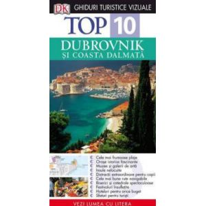 TOP 10 DUBROVNIK. GHID TURISTIC VIZUAL EDITIA 2