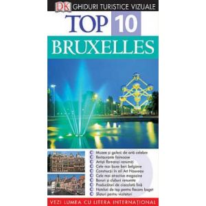 TOP 10 BRUXELLES. GHID TURISTIC VIZUAL EDITIA 3