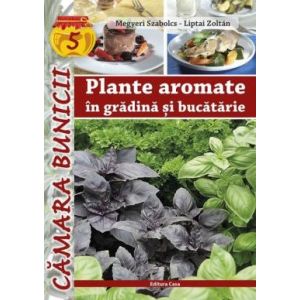 PLANTE AROMATE IN GRADINA SI BUCATARIE