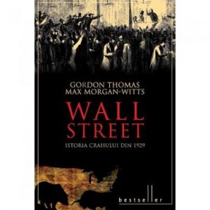 WALL STREET. ISTORIA CRAHULUI DIN 1929