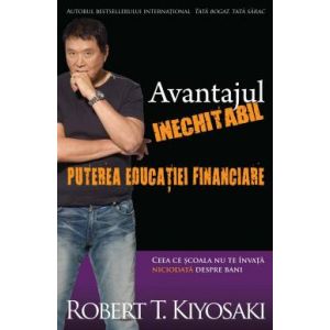 AVANTAJUL INECHITABIL. PUTEREA EDUCATIEI FINANCIARE