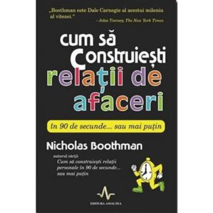 CUM SA CONSTRUIESTI RELATII DE AFACERI IN 90 DE SECUNDE