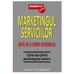 MARKETINGUL SERVICIILOR  ARTA DE A VINDE INVIZIBILUL