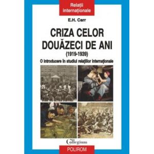 CRIZA CELOR DOUAZECI DE ANI (1919-1939): O INTRODUCERE IN STUDIUL RELATIILOR INTERNATIONALE