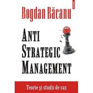 ANTI-STRATEGIC MANAGEMENT