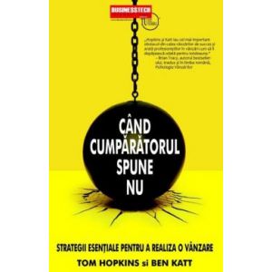 CAND CUMPARATORUL SPUNE NU. STRATEGII ESENTIALE PENTRU A REALIZA O VANZARE