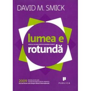 LUMEA E ROTUNDA. PERICOLE ASCUNSE PENTRU ECONOMIA GLOBALA