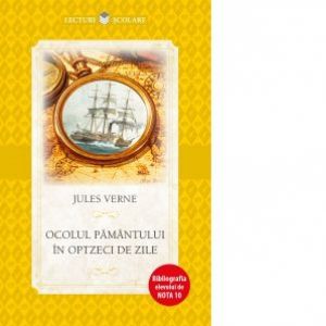 OCOLUL PAMANTULUI IN OPTZECI DE ZILE. JULES VERNE. REEDITARE