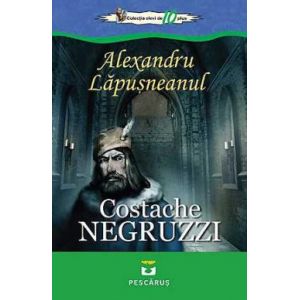 ALEXANDRU LAPUSNEANU - C. NEGRUZZI