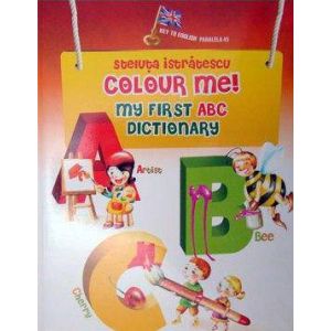 COLOUR ME! MY FIRST ABC DICTIONARY