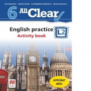 ALL CLEAR. ENGLISH PRACTICE. ACTIVITY BOOK. L 2. LECTIA DE ENGLEZA. CLASA A VI-A