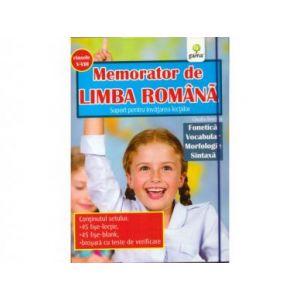 MEMORATOR DE LIMBA ROMANA: FONETICA. VOCABULAR. MORFOLOGIE. SINTAXA