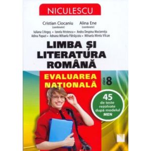 LIMBA SI LITERATURA ROMANA. EVALUARE NATIONALA 45 TESTE CIOCANIU