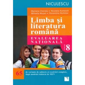 LIMBA SI LITERATURA ROMANA. EVALUARE NATIONALA CHEROIU 65 TESTE