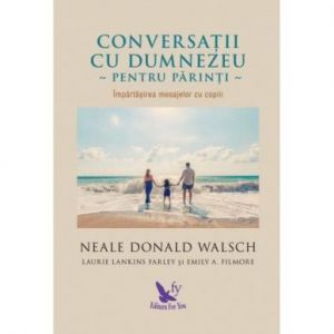 CONVERSATII CU DUMNEZEU PENTRU PARINTI