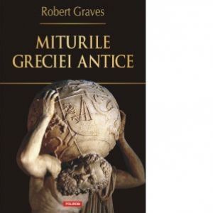 MITURILE GRECIEI ANTICE