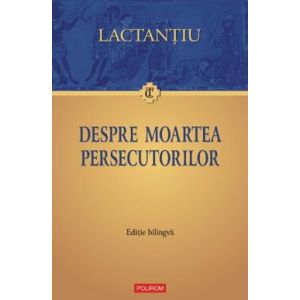 DESPRE MOARTEA PERSECUTORILOR