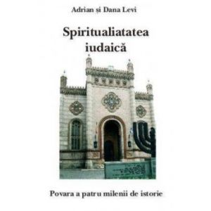 SPIRITUALITATEA IUDAICA. VOLUMUL 1