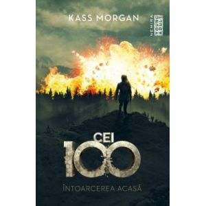 INTOARCEREA ACASA (CEI 100, VOL 3)