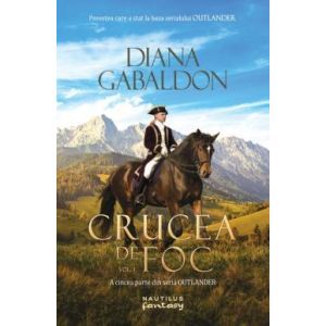 CRUCEA DE FOC, VOL 1 (OUTLANDER, VOL 5)