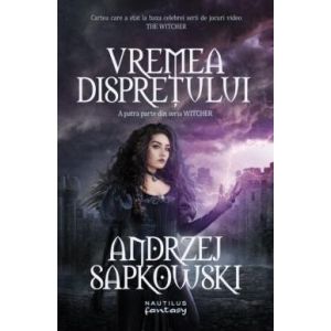 VREMEA DISPRETULUI (WITCHER, VOL 4)