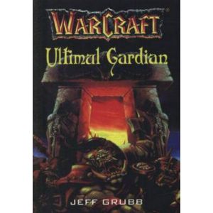 WARCRAFT 3. ULTIMUL GARDIAN