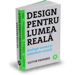 DESIGN PENTRU LUMEA REALA