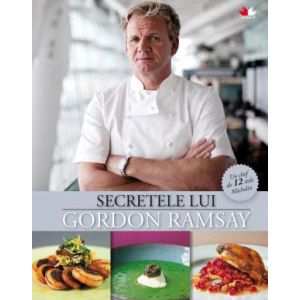 SECRETELE LUI GORDON RAMSAY