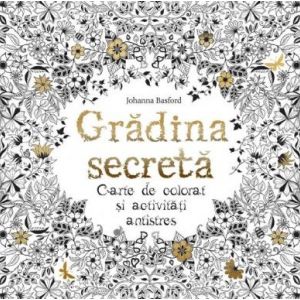 GRADINA SECRETA. CARTE DE COLORAT SI ACTIVITATI ANTISTRES