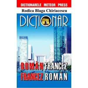 DICTIONAR ROMAN-FRANCEZ, FRANCEZ-ROMAN