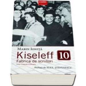 KISELEFF 10. FABRICA DE SCRIITORI