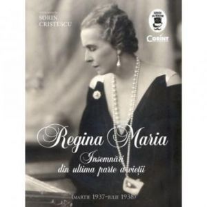 REGINA MARIA. INSEMNARI DIN ULTIMA PARTE A VIETII