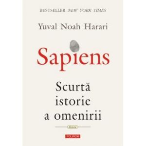 SAPIENS. SCURTA ISTORIE A OMENIRII