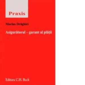 ASIGURATORUL. GARANT AL PLATII