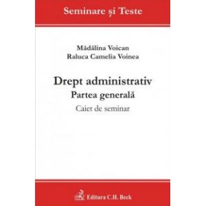 DREPT ADMINISTRATIV. PARTEA GENERALA. CAIET DE SEMINAR