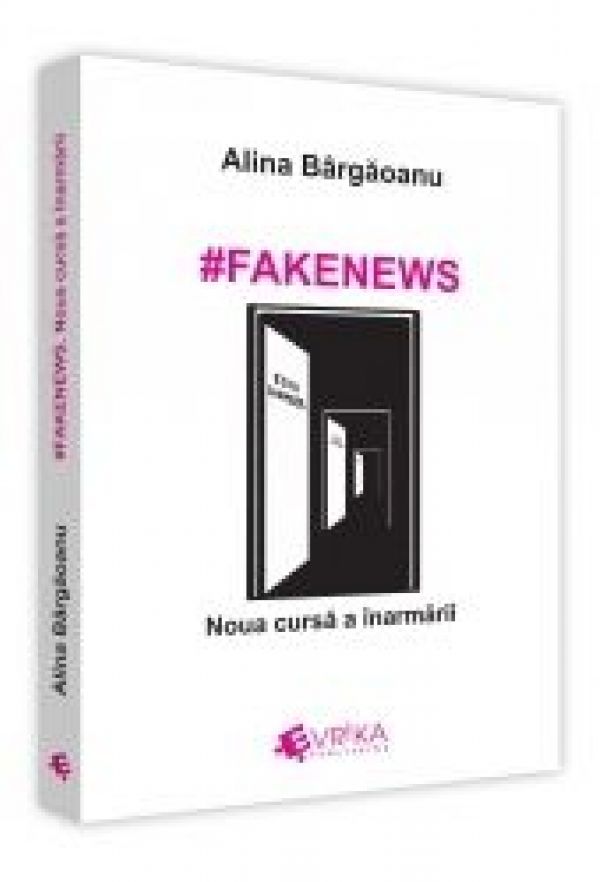  #FAKENEWS. NOUA CURSA A INARMARII