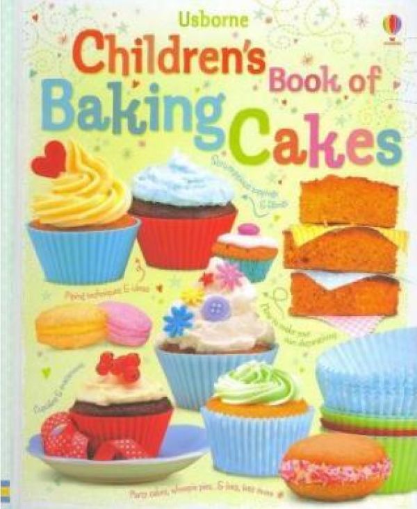  CHILDREN'S BOOK OF BAKING CAKES